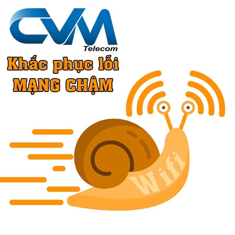 khắc phục lỗi mạng chậm