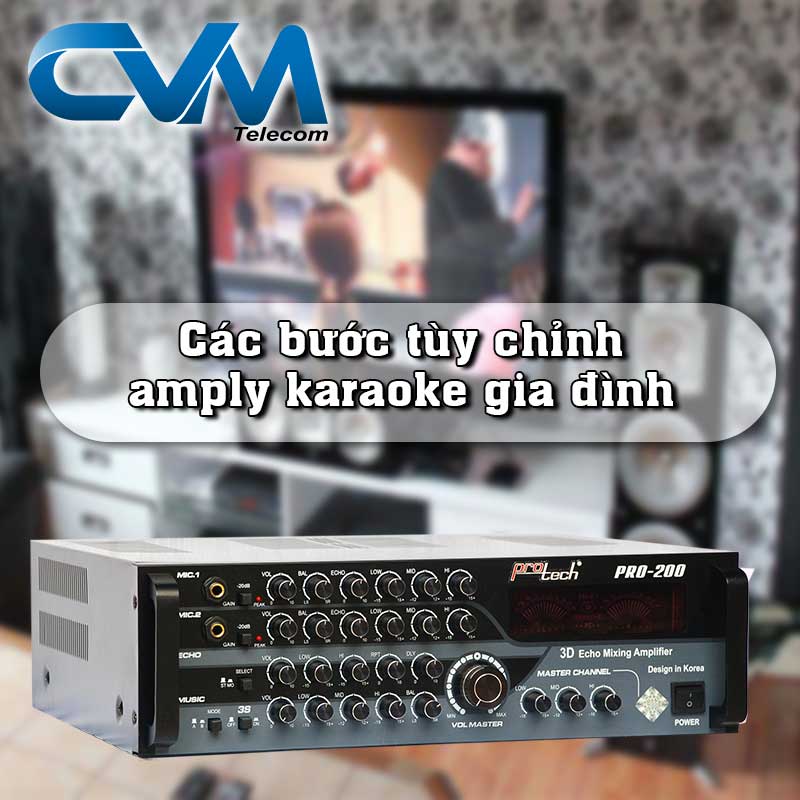 cac buoc tuy chinh dan karaoke gia dinh