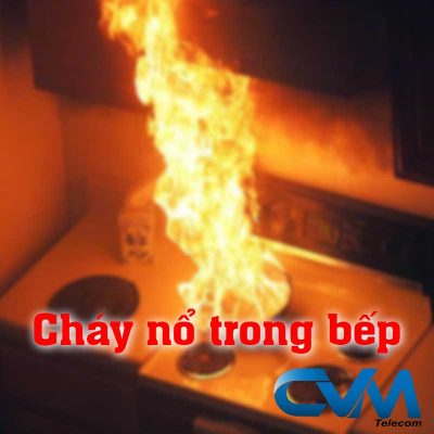 chay no trong bep